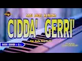 CIDDA GERRI KARAOKE NADA PRIA~ LAGU BUGIS TANPA VOCAL