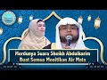 Download Lagu Merdunya Suara Syeikh Abdulkarim, Buat Semua Menitikan Air Mata - Popular Clips