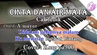 Download CINTA DAN AIR MATA - KARAOKE DAN LIRIK (COVER) KORG Pa300 MP3