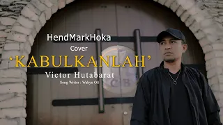 kabulkanlah victor hutabarat hendmarkhoka cover