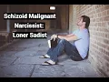 Download Lagu Schizoid Malignant Narcissist: Loner Sadist