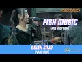 Download Lagu BOLEH SAJA - EVA KHOLIQ -FISH MUSIC FARIS AND FRIEND _DHEHAN PRO LIVE KEDAMEAN GRESIK