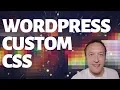 WORDPRESS CUSTOM CSS TUTORIAL - CHANGE STUFF