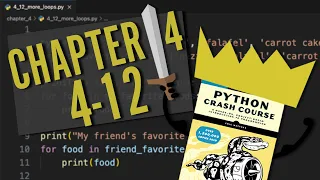 Python Crash Course Chapter 4 Try It Yourself 4-12 Beginner Walkthrough