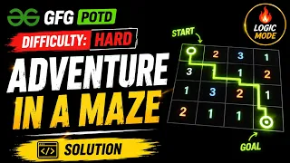 GFG POTD Adventure in a Maze Hard DP Problem 2 DP Solutions Explained C