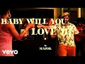 Download Lagu MAJOR. - Baby Will You Love Me (Official Music Video)