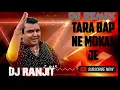 Download Lagu TARA BAP NE MOKAL JE II DJ RIMIX II DJ RANJIT II