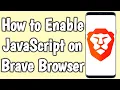 How to Enable JavaScript on Brave Browser
