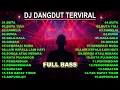 Lagu DJ DANGDUT FULL BASS PALING VIRAL 2026