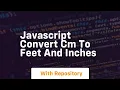 javascript convert cm to feet and inches
