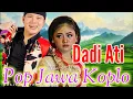 Download Lagu DADI ATI DANGDUT KOPLO TOP ALBIM