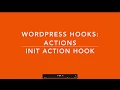 WordPress Hooks Actions - init hook Part