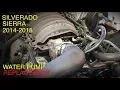 Silverado Sierra Water Pump Replacement 5 3 6 2 2014-2018