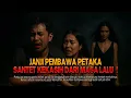 Lagu Kisah ngeri - JANJI PEMBAWA PETAKA SANTET KEKASIH DARI MASA LALU