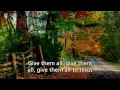 Download Lagu Give Them All to Jesus - Evie Tornquist