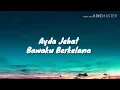 Ayda Jebat - Membawaku Berkelana ( Lirik)