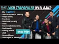 Download Lagu Nostalgia Lagu Terbaik Wali Band - FullAlbum | Lagu Wali Band Paling Hits yang Bikin Baper