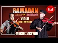 Lagu RAMADAN VIOLIN - SULTHANEL Feat. HENDRI LAMIRI (AISYAH COVER)