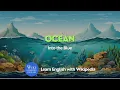Learn English with Wikipedia Ocean Into the Blue English Story and Words