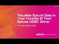 Visualize Splunk Data in your Favorite BI Tool