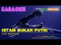 Download Lagu HITAM BUKAN PUTIH -Mega Mustika- KARAOKE