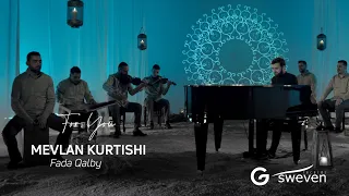 Mevlan Kurtishi Fada Qalby 