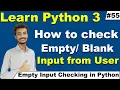 How to check empty user input in python python tutorial for beginners in Hindi Urdu cyber warriors