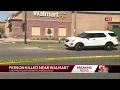 One dead outside Walmart on Chef Highway