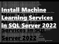 How to install Machine Learning Services in SQL Server 2022