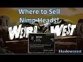 Where to Sell Nimp Heads in Weird West