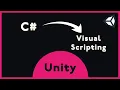 Unity - C for Visual Scripting users