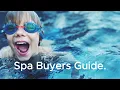 SAPPHIRE SPAS Buyers Guide find the perfect spa swim spa or pool for your everyday life
