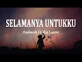 Download Lagu Andmesh Ft. Ria Laoere - SELAMANYA UNTUKKU (Lirik Lagu)