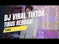 Download Lagu LAGU DJ VIRAL TIKTOK TIKUS BERDASI REMIX FULL BASS 
