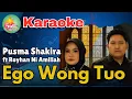 Download Lagu Pusma Shakira feat Royhan Ni Amillah -  Ego Wong Tuo | Karaoke + Lirik | Indi Karaoke Project