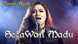 secawan madu kristina cover rock by save niskala