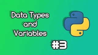 Python Tutorial - Data Types and Variables
