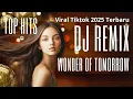 Download Lagu DJ REMIX VIRAL TIKTOK TRENDING TERBARU 2025 WONDER OF TOMORROW #djviral #jedagjedug #djremix 