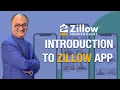 Introduction to Zillow APP Rehan Allahwaala - Zillow
