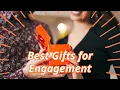Engagement Gift Ideas Best Gifts for Engagement