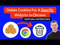How To Delete Cookies For A Specific Website In Chrome