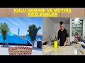 KULU HAMAMI VE MÜTHİŞ GÖZLEMELER