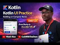 Android Development Roadmap 2026 Unit 1 3 Jetpack Compose Practice - UI Building