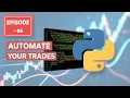 Build Your Own PYTHON Trading Bot from Scratch Episode - 6