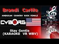 Brandi Carlile - Stay Gentle KARAOKE VR WBV AMERICAN COUNTRY FEMALE