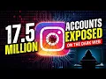 17 5 MILLION Instagram Accounts Just Got Exposed on the DARK WEB