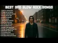Download Lagu SLOW ROCK SAD SONGS 2025 🎸 BEST EMOTIONAL SLOW ROCK COMPILATION PLAYLIST