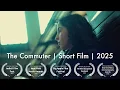 The Commuter Short Film 2025