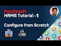 PeopleSoft HRMS Tutorial - Episode 1
