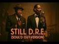 Download Lagu Still D.R.E. – 1950's Soul Version